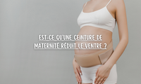 Est-ce qu'une ceinture de maternité réduit le ventre ?