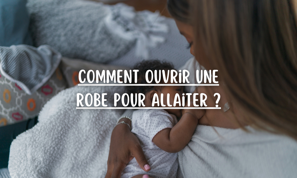 Comment ouvrir une robe pour allaiter ?