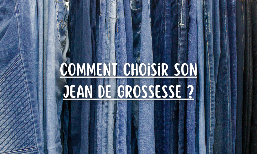 Comment choisir son jean de grossesse ?