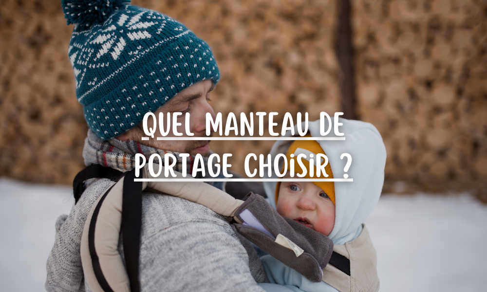Quel manteau de portage choisir ?