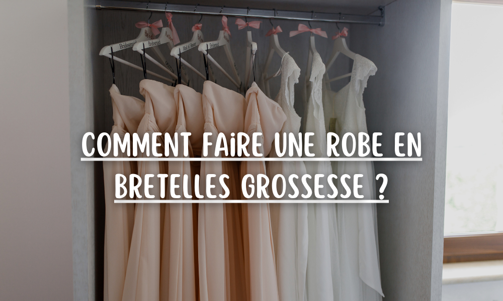 Comment faire une robe en bretelles grossesse ?