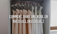 Comment faire une robe en bretelles grossesse ?