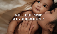 Quelle culotte porter après un accouchement ?