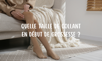 Quelle taille de collant en début de grossesse ?
